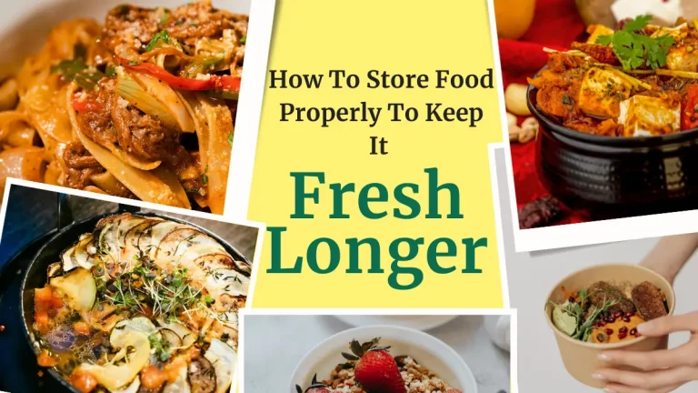 how-to-store-food-properly-to-keep-it-fresh-longer | HomContainers